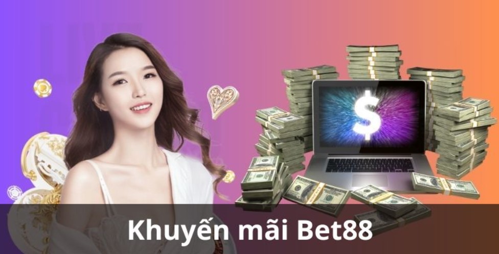 Lợi ích nổi Bet88 ật từ những chương trình khuyến mãi Bet88 