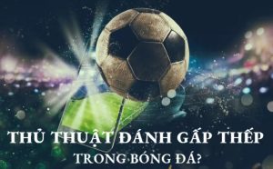 gấp thếp bóng đá