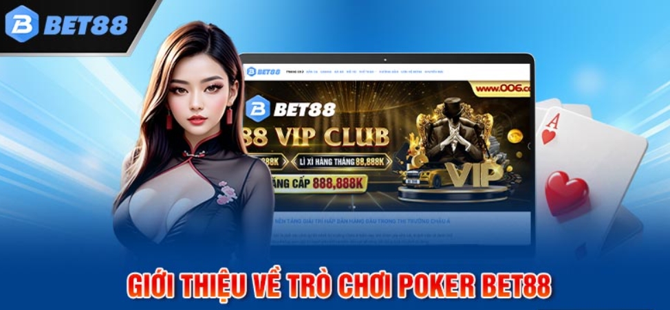 Giới thiệu chung về bộ môn poker Bet88